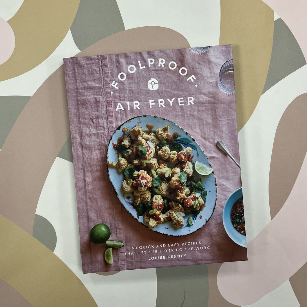 Foolproof air fryer: 60 quick & easy recipes book