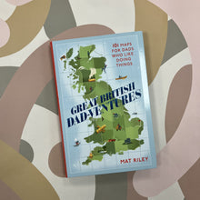 Load image into Gallery viewer, Great British Dadventures book