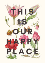 Load image into Gallery viewer, This is our happy place print (unframed)