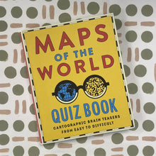Load image into Gallery viewer, Maps of the world quiz book