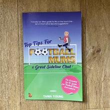 Load image into Gallery viewer, Top tips for football mums book