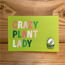 Load image into Gallery viewer, Crazy plant lady card & pin