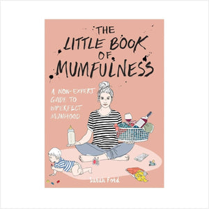 Little book of mumfulness