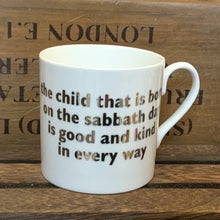 Load image into Gallery viewer, Celebrate a child's special day with this perfect birthday or christening present.  Based on the traditional 'Sundays Child' nursery rhyme, this mug has beautifully decorated by hand with real platinum.
