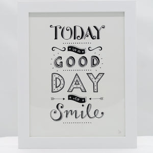 Today is a good day to smile - A5 print & white frame