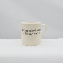 Load image into Gallery viewer, Wednesday&#39;s child... mug white platinum
