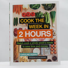 Load image into Gallery viewer, Cook the week in 2 hours book