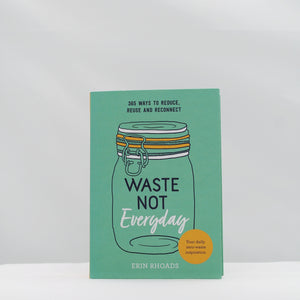 Waste not everyday book