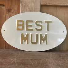 Load image into Gallery viewer, Best Mum sign (large oval) - cream gold text
