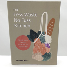 Load image into Gallery viewer, Less waste no fuss kitchen book