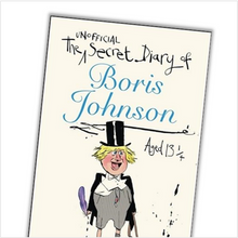 Load image into Gallery viewer, The unofficial secret diary of Boris Johnson aged 13 1/4
