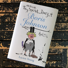 Load image into Gallery viewer, The unofficial secret diary of Boris Johnson aged 13 1/4