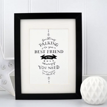 Load image into Gallery viewer, Sometimes talking/best friend framed print