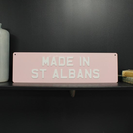Made in St Albans (21 x 6) sign - pink white text