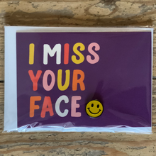 Load image into Gallery viewer, I miss your face card & pin