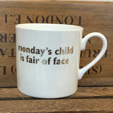 Load image into Gallery viewer, Monday's child... mug white platinum
