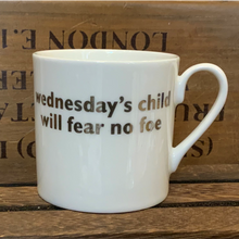 Load image into Gallery viewer, Wednesday's child... mug white platinum