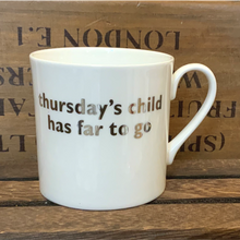 Load image into Gallery viewer, Thursday's child... mug white platinum