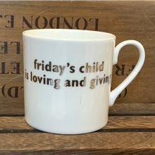 Load image into Gallery viewer, Friday's child... mug white platinum