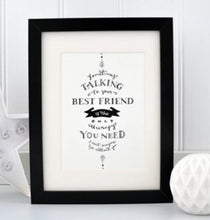 Load image into Gallery viewer, Sometimes talking/best friend framed print