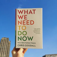 Load image into Gallery viewer, What we need to do now for a zero carbon future book