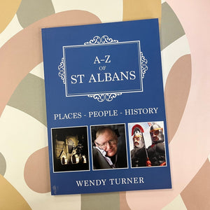 A-Z of St Albans book - Place, people, history