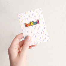 Load image into Gallery viewer, Be kind enamel pin
