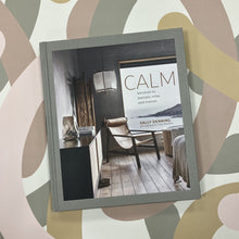 Load image into Gallery viewer, Calm: interiors to nurture, relax &amp; restore book
