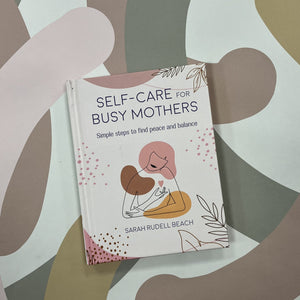 Self care for busy mums book