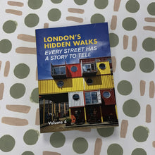 Load image into Gallery viewer, London&#39;s hidden walks (vol 4) book
