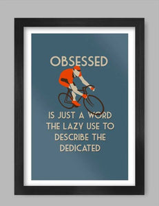 Obsessed cycling framed print