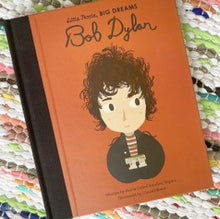 Load image into Gallery viewer, Little people big dreams:  Bob Dylan
