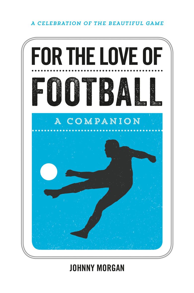 For the love of football book