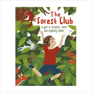 Forest club: a year of activities crafts & exploring