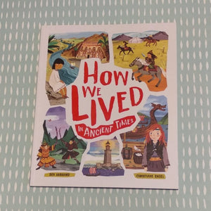 How we lived in ancient times book