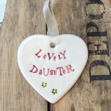 Load image into Gallery viewer, Lovely/special daughter handmade ceramic heart
