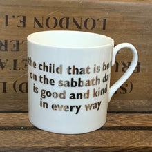 Load image into Gallery viewer, Celebrate a child&#39;s special day with this perfect birthday or christening present.  Based on the traditional &#39;Sundays Child&#39; nursery rhyme, this mug has beautifully decorated by hand with real platinum.
