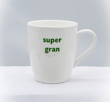 Load image into Gallery viewer, Super Gran white bone china mug

