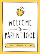 Load image into Gallery viewer, Welcome to parenthood book
