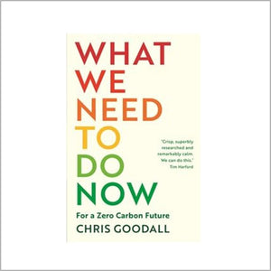 What we need to do now for a zero carbon future book