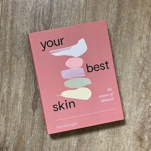 Your best skin: the science of skincare book
