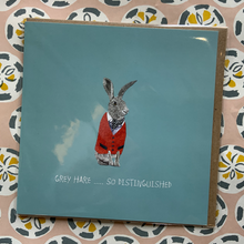 Load image into Gallery viewer, Grey hare... so distinguished card
