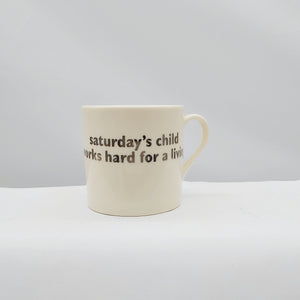 Saturday's child... mug