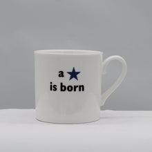 Load image into Gallery viewer, A star is born mug - blue
