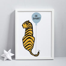 Load image into Gallery viewer, Tiger balloon &#39;Be smart&#39; print only
