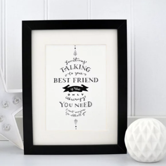 Sometimes talking/best friend framed print