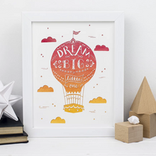 Load image into Gallery viewer, Dream big hot air balloon... orange A5 print &amp; white frame

