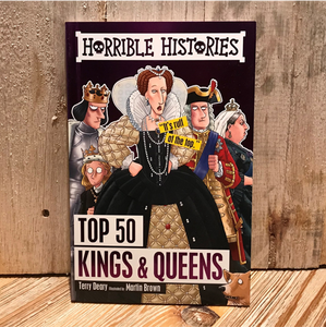 Horrible Histories: Top 50 Kings & Queens