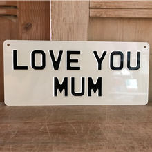Load image into Gallery viewer, Love you Mum sign (13.5 x 6) - cream silver text
