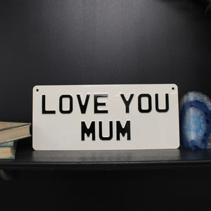 Love you Mum sign (13.5 x 6) - cream black text